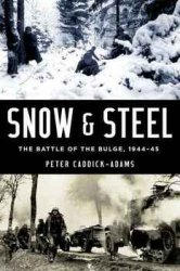 Snow and Steel: The Battle of the Bulge, 1944-45