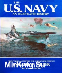 The U.S. Navy: An Illustrated History - «ВОЕННАЯ ИСТОРИЯ»