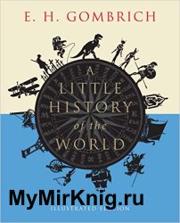 A Little History of the World: Illustrated Edition (Little Histories)
