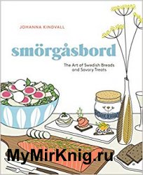 Smorgasbord: The Art of Swedish Breads and Savory Treats
