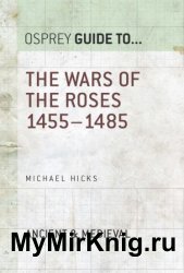The Wars of the Roses: 14551485 (Guide to...)