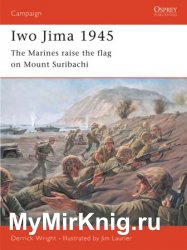 Osprey Campaign 81 - Iwo Jima 1945: The Marines raise the flag on Mount Suribachi