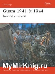 Osprey Campaign 139 - Guam 1941 & 1944: Loss and Reconquest