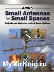 Small Antennas For Small Spaces: Projects and Advice for Limited-Space Stations
