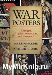 War Posters: The Historical Role of Wartime Poster Art 1914-1919