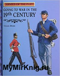 Going to War in the 19th Century (Armies of the Past)