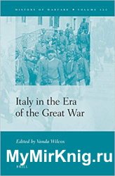 Italy in the Era of the Great War (History of Warfare)