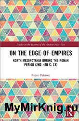 On the Edge of Empires: North Mesopotamia During the Roman Period (2nd  4th c. CE)