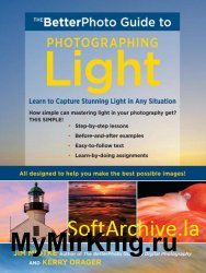 The BetterPhoto Guide to Photographing Light: Learn to Capture Stunning Light in any Situation (BetterPhoto Series)