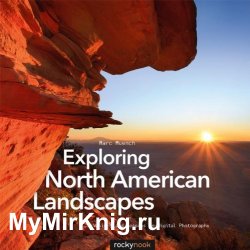 Exploring North American Landscapes: Visions and Lessons in Digital Photography
