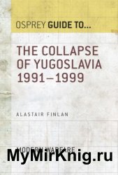 The Collapse of Yugoslavia 19911999 (Guide to...)