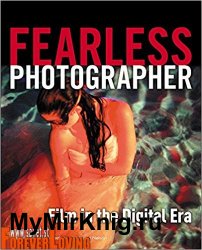Fearless Photographer: Film in the Digital Era