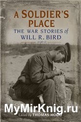 A Soldier's Place: The War Stories of Will R. Bird