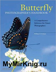 Butterfly Photographer's Handbook: A Comprehensive Reference for Nature Photographers