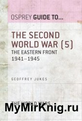 The Second World War, Volume 5: The Eastern Front 19411945 (Guide to...)