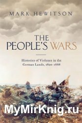 The People's War: Histories of Violence in the German Lands, 1820-1888
