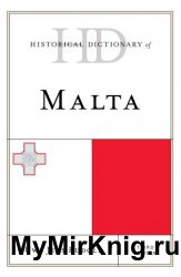 Historical Dictionary of Malta, Third Edition