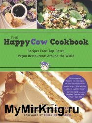 The HappyCow Cookbook: Recipes from Top-Rated Vegan Restaurants around the World