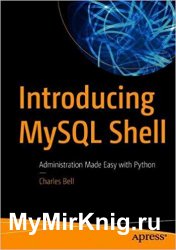 Introducing MySQL Shell: Administration Made Easy with Python