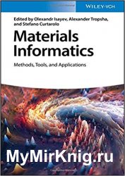 Materials Informatics: Methods, Tools, and Applications