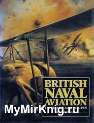 British Naval Aviation - The Fleet Air Arm, 1917-1990