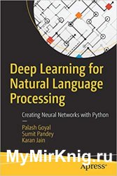 Deep Learning for Natural Language Processing: Creating Neural Networks with Python