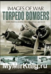 Images of War - Torpedo Bombers