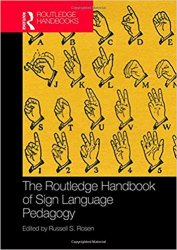 The Routledge Handbook of Sign Language Pedagogy (Routledge Language Handbooks)