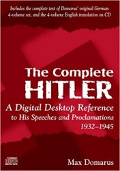 The Complete Hitler: A Digital Desktop Reference to His Speeches & Proclamations, 1932-1945