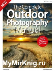 BDM's The Complete Outdoor Photography Manual 4th Edition 2019