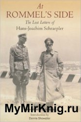 At Rommel's Side: The Lost Letters of Hans-Joachim Schraepler