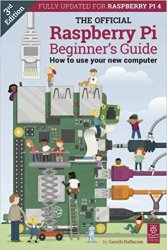 The Official Raspberry Pi Beginner's Guide: How to use your new computer 3nd Edition