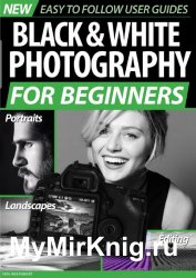 Black & White Photography for Beginners 2020