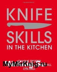 Knife Skills. In the kitchen