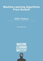 Machine Learning Algorithms From Scratch with Python