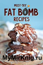 Must-Try Fat Bomb Recipes: These Low-Carb Sweet & Savory Snacks are Da Bomb!