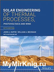 Solar Engineering of Thermal Processes: Photovoltaics and Wind 5th Edition