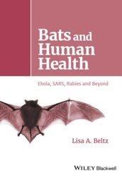 Bats and human health. Ebola, SARS, rabies and beyond