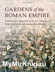 Gardens of the Roman Empire Gardens of the Roman Empire