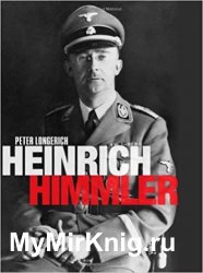 Heinrich Himmler: A Life