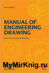 Manual of Engineering Drawing: British and International Standards 5th Edition