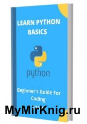 LEARN PYTHON BASICS: Beginner's Guide For Coding