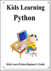 Kids Learning Python: Kids learn coding like playing games