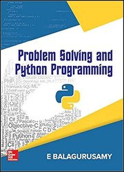 Problem Solving and Python Programming by E. Balagurusamy