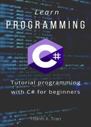 Learn Programming: Tutorial programming with C# for beginners