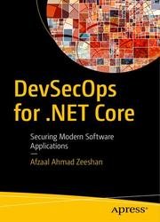 DevSecOps for .NET Core: Securing Modern Software Applications