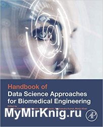 Handbook of Data Science Approaches for Biomedical Engineering