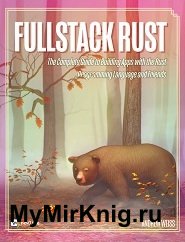 Fullstack Rust: The Complete Guide to Building Apps with the Rust Programming Language and Friends