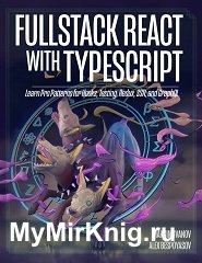 Fullstack React with TypeScript: Learn Pro Patterns for Hooks, Testing, Redux, SSR, and GraphQL