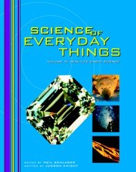 Science of Everyday Things (Volume 4, Real-life Earth Science)